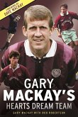 Gary Mackay's Hearts Dream Team (eBook, ePUB)
