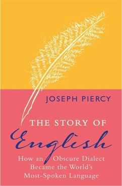 The Story of English (eBook, ePUB) - Piercy, Joseph