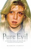 Pure Evil - How Tracie Andrews murdered my son, decieved the nation and sentenced me to a life of pain and misery (eBook, ePUB)