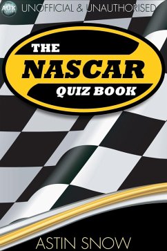 NASCAR Quiz Book (eBook, ePUB) - Snow, Astin