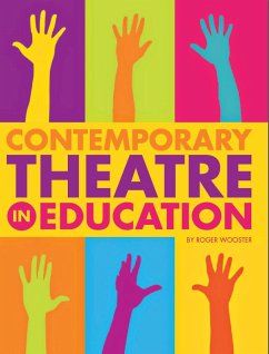 Contemporary Theatre in Education (eBook, ePUB) - Wooster, Roger
