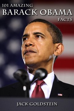 Cover 101 Amazing Barack Obama Facts (eBook, PDF)