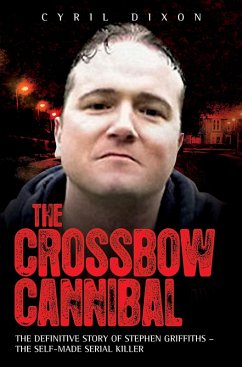 Crossbow Cannibal (eBook, ePUB)