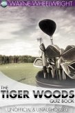 Tiger Woods Quiz Book (eBook, ePUB)