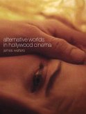 Alternative Worlds in Hollywood Cinema (eBook, ePUB)