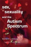 Sex, Sexuality and the Autism Spectrum (eBook, ePUB)