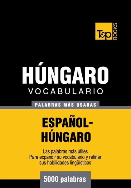Vocabulario español-húngaro - 5000 palabras más usadas (eBook, ePUB)
