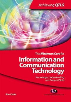 The Minimum Core for Information and Communication Technology: Knowledge, Understanding and Personal Skills (eBook, ePUB) - Clarke, Alan