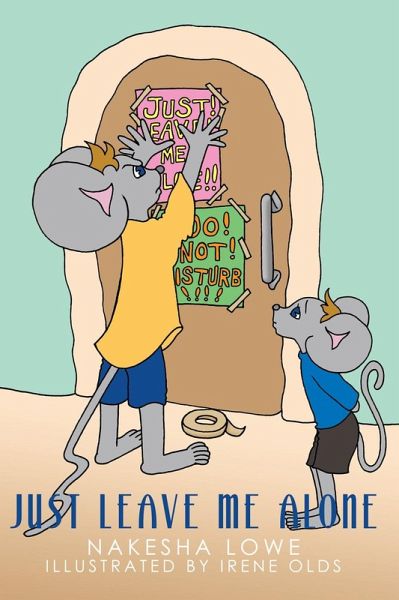 Just Leave Me Alone (eBook, ePUB) Just Leave Me Alone (eBook, ePUB)