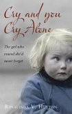Cry and You Cry Alone (eBook, ePUB) Cry and You Cry Alone (eBook, ePUB)