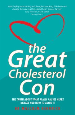 The Great Cholesterol Con (eBook, ePUB) - Kendrick, Malcolm