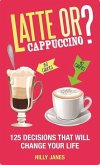 Latte or Cappuccino? (eBook, ePUB) Latte or Cappuccino? (eBook, ePUB)
