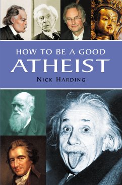 How to be a Good Atheist (eBook, ePUB) - Harding, Nick