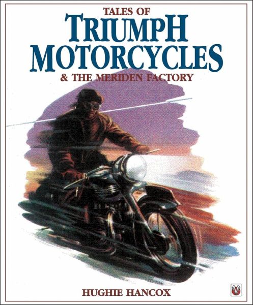 Tales of Triumph Motorcycles & the Meriden Factory (eBook, ePUB)