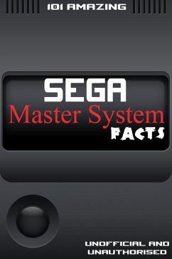 101 Amazing Sega Master System Facts (eBook, PDF) - Russell, Jimmy
