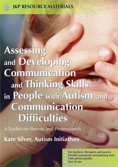 Assessing and Developing Communication and Thinking Skills in People with Autism and Communication Difficulties (eBook, ePUB) - Silver, Kate