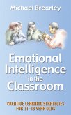 Emotional Intelligence in the classroom (eBook, ePUB)