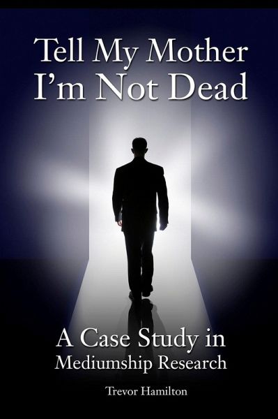 Tell My Mother I'm Not Dead (eBook, PDF) Tell My Mother I'm Not Dead (eBook, PDF)