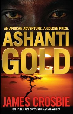 Ashanti Gold (eBook, ePUB) - Crosbie, James