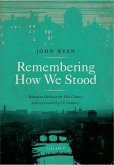 Remembering How we Stood (eBook, ePUB)