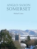 Anglo-Saxon Somerset (eBook, PDF)