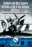 Southern and West Country Airfields of the D-Day Invasion (eBook, ePUB)