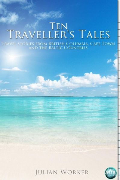 Ten Traveller's Tales (eBook, ePUB) Ten Traveller's Tales (eBook, ePUB)