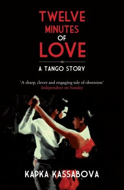 Twelve Minutes of Love (eBook, ePUB) - Kassabova, Kapka