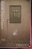 Institutionalised Trilogy (eBook, PDF)