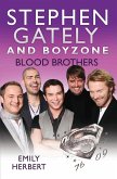 Stephen Gately and Boyzone - Blood Brothers 1976-2009 (eBook, ePUB)