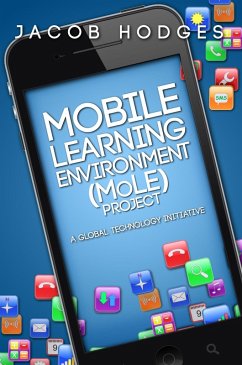 Mobile Learning Environment (MoLE) Project (eBook, ePUB) - Hodges, Jacob
