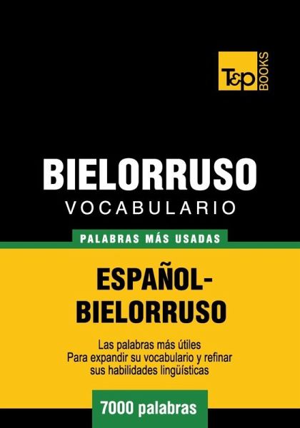 Vocabulario español-bielorruso - 7000 palabras más usadas (eBook, ePUB)