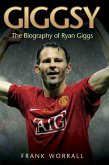 Giggsy - The Biography of Ryan Giggs (eBook, ePUB)