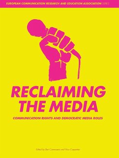 Reclaiming the Media (eBook, ePUB) - Cammaerts, Bart; Carpentier, Nico