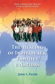 The Healing of Individuals, Families & Nations (eBook, ePUB)