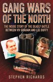 Gang Wars of the North - The Inside Story of the Deadly Battle Between Viv Graham and Lee Duffy (eBook, ePUB)