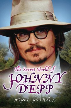 The Secret World of Johnny Depp (eBook, ePUB) - Goodall, Nigel