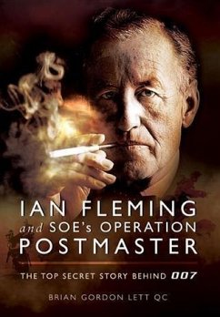 Ian Fleming and SOE's Operation POSTMASTER (eBook, PDF) - Lett QC, Brian Gordon