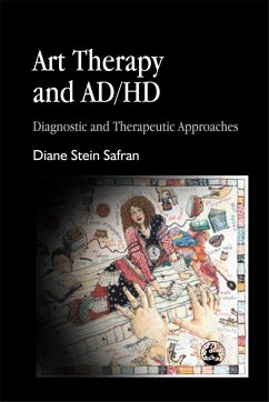 Art Therapy and AD/HD (eBook, ePUB) - Safran, Diane