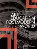 Art Education in a Postmodern World (eBook, ePUB)