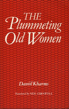 The Plummeting Old Women (eBook, ePUB) - Kharms, Daniil