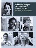 International Dialogues about Visual Culture, Education and Art (eBook, ePUB)