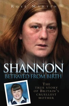 Shannon Matthews - Betrayed From Birth (eBook, ePUB) - Martin, Rose
