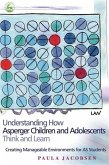 Understanding How Asperger Children and Adolescents Think and Learn (eBook, ePUB)