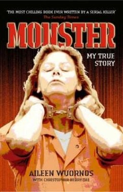 Monster (eBook, ePUB) - Christopher Berry-Dee, Aileen Wuornos &