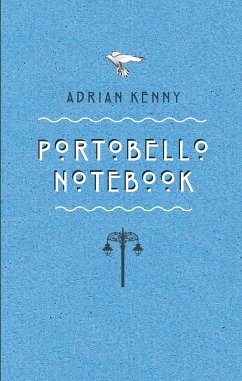 Portobello Notebook (eBook, ePUB) - Kenny, Adrian