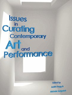 Issues in Curating Contemporary Art and Performance (eBook, ePUB)