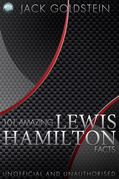 101 Amazing Lewis Hamilton Facts (eBook, PDF) - Goldstein, Jack
