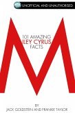 101 Amazing Miley Cyrus Facts (eBook, ePUB)