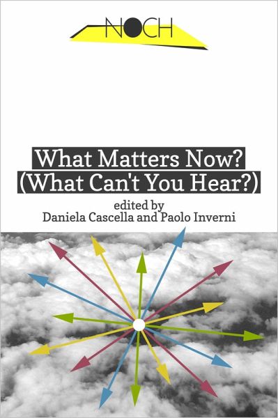 What Matters Now? (What Can't You Hear?) (eBook, ePUB)